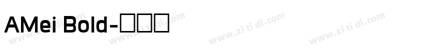 AMei Bold字体转换